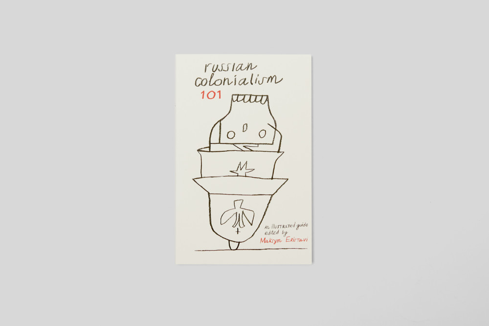 RUSSIAN COLONIALISM 101. MAKSYM ERISTAVI (ENGLISH EDITION)